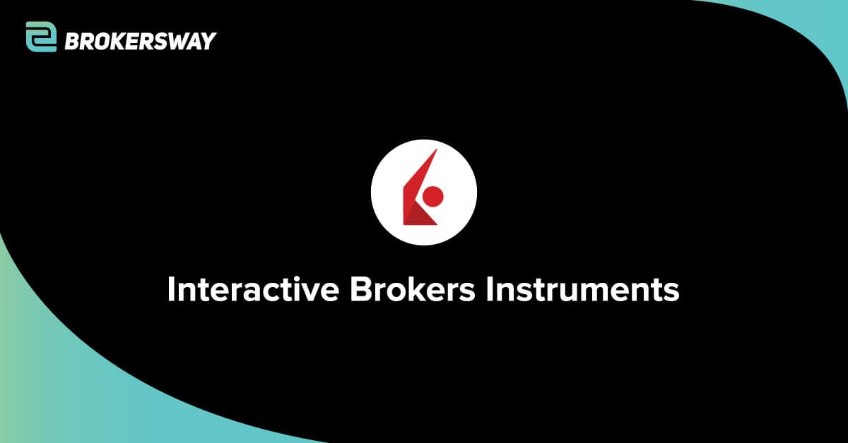 What Markets and Trading Instruments Does Interactive Brokers Offer for ...